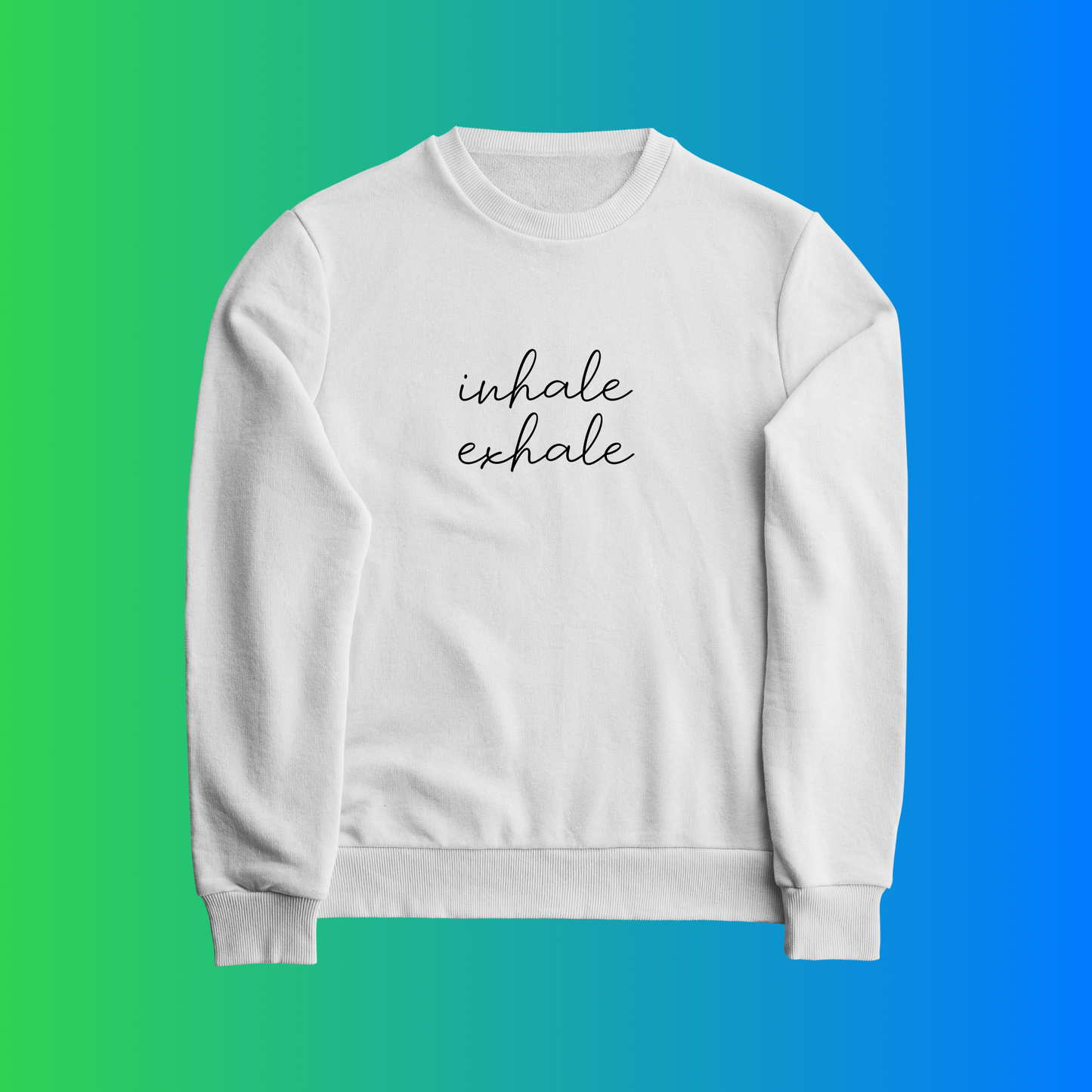 Inhale Exhale Affirmation Crewneck