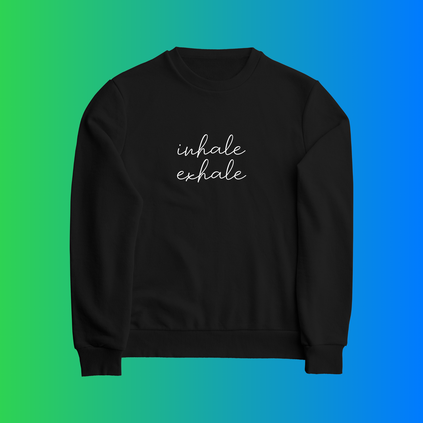 Inhale Exhale Affirmation Crewneck