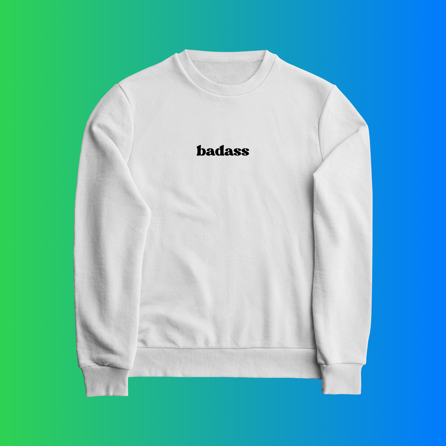 Badass Affirmation Crewneck