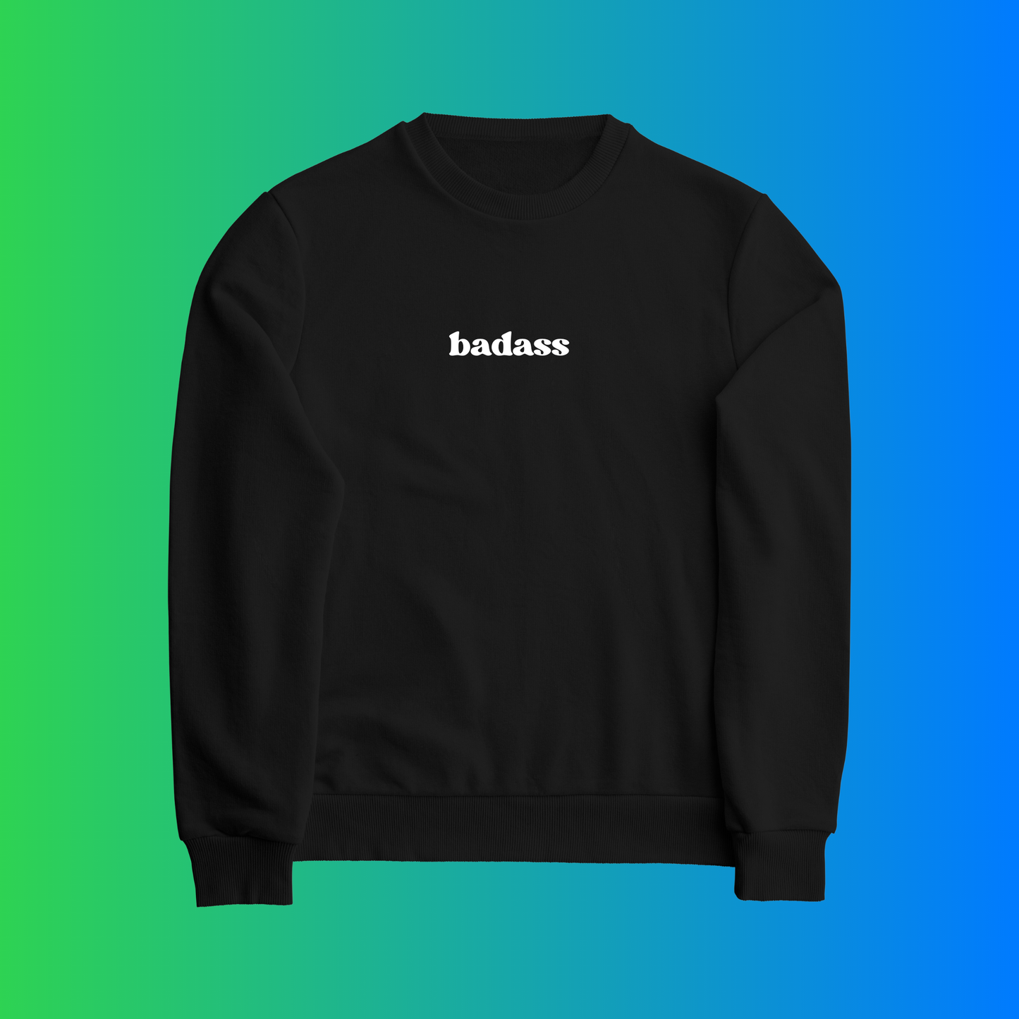 Badass Affirmation Crewneck