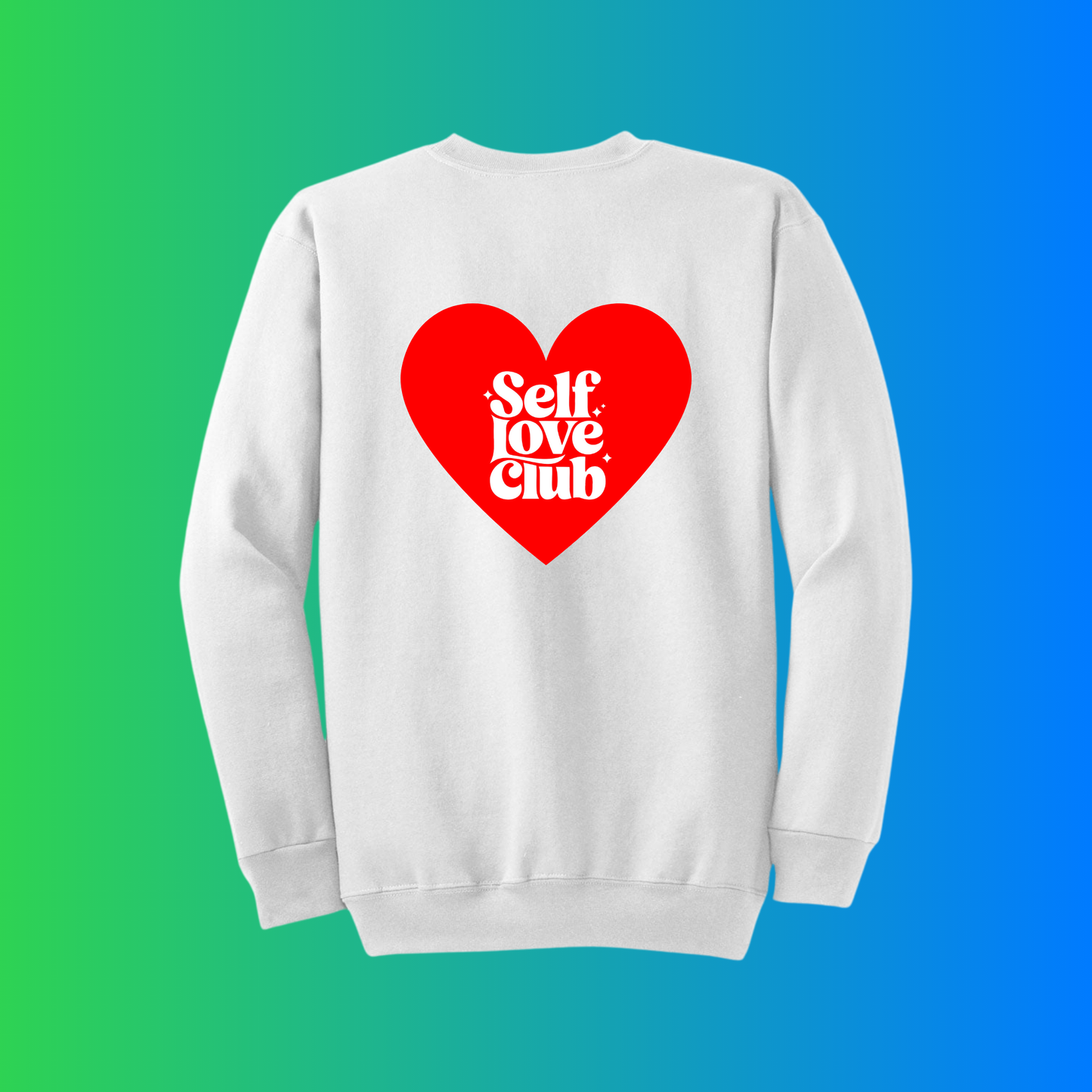 Self Love Club Affirmation Crewneck