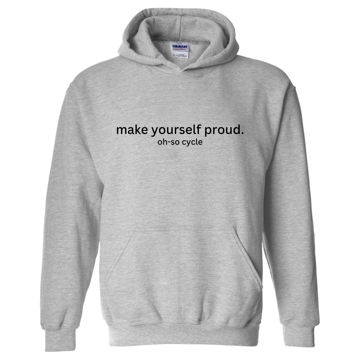 Classic Make Yourself Proud Hoodie