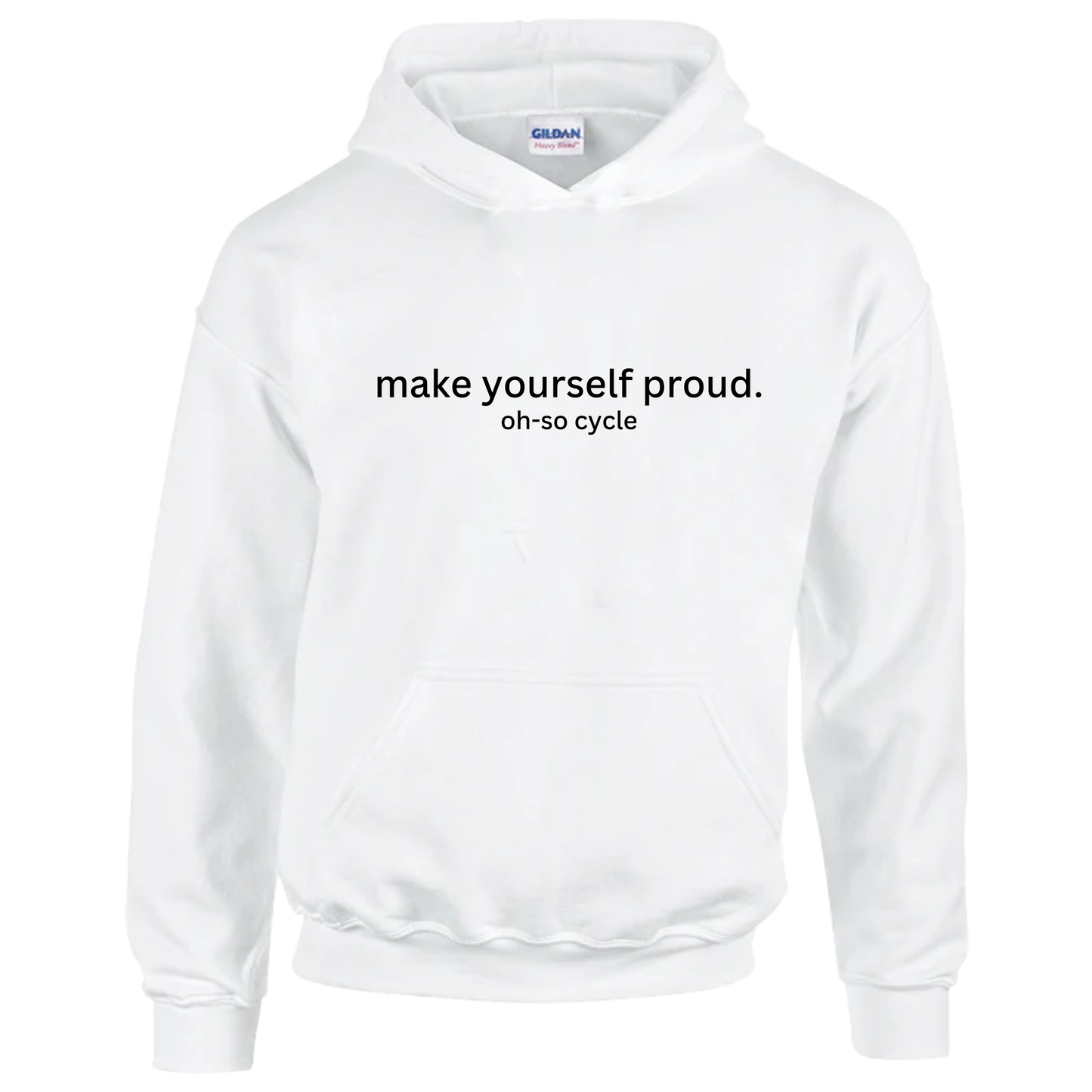 Classic Make Yourself Proud Hoodie