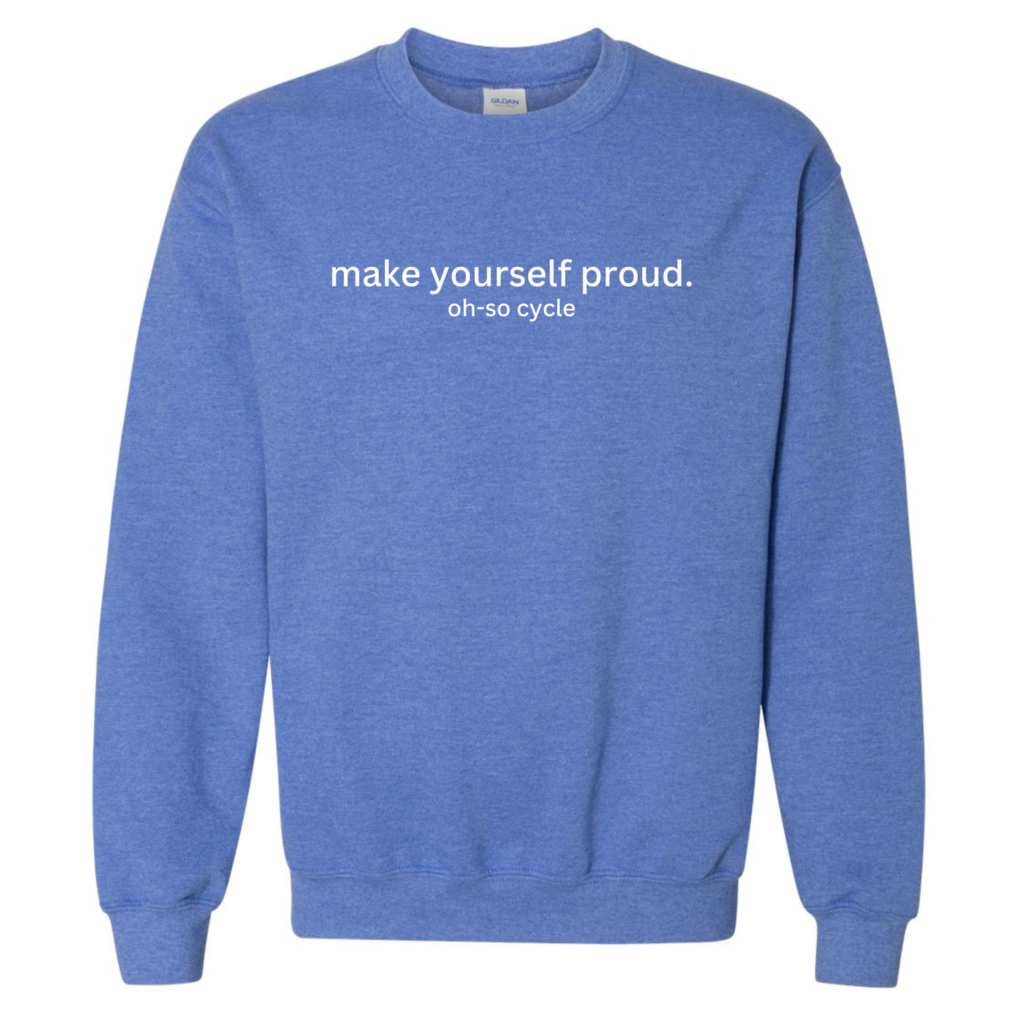 Classic Make Yourself Proud Crewneck