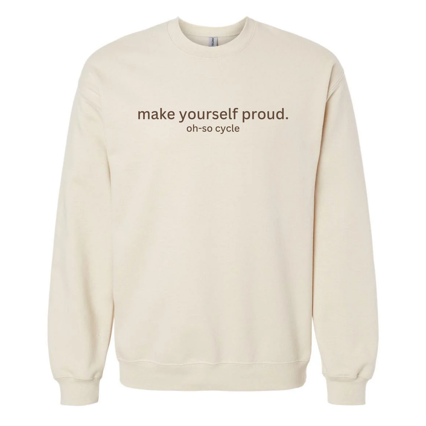 Classic Make Yourself Proud Crewneck