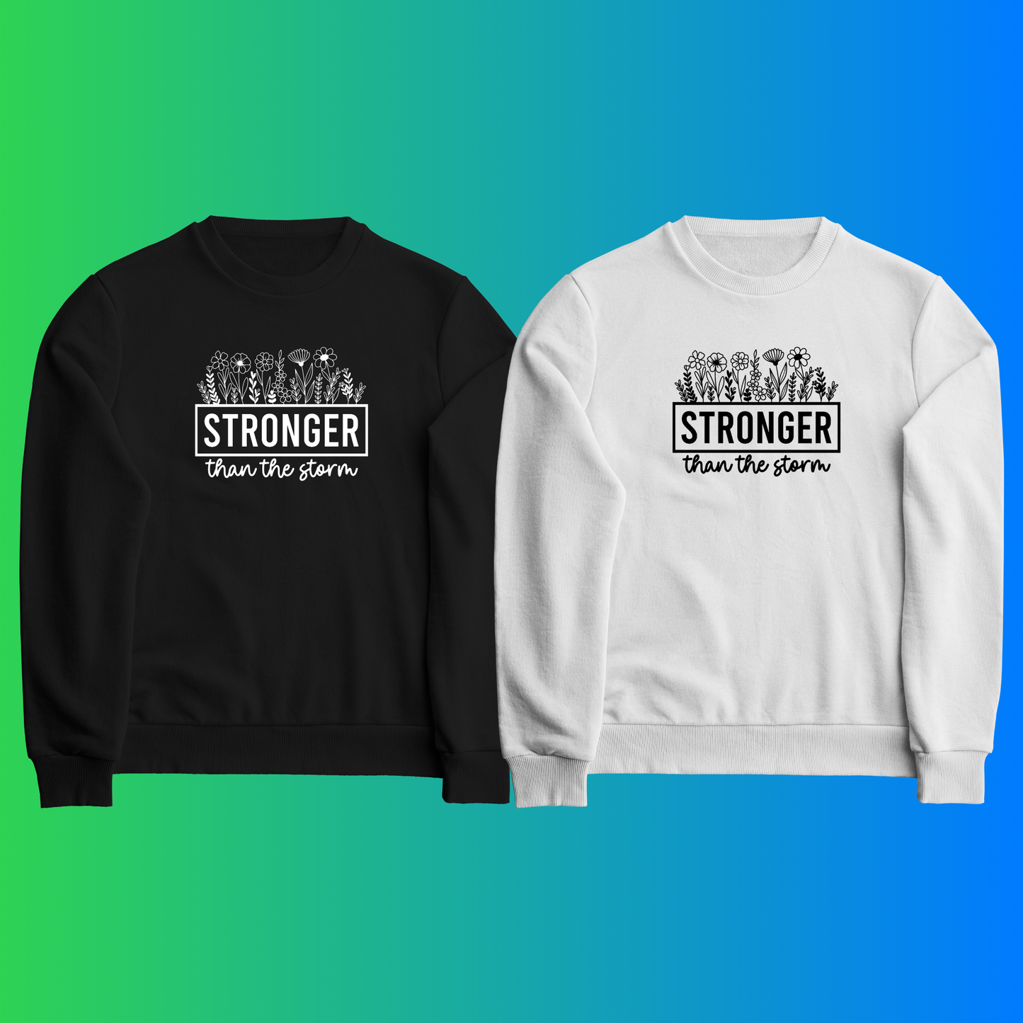 Stronger Than The Storm Affirmation Crewneck Sweatshirt